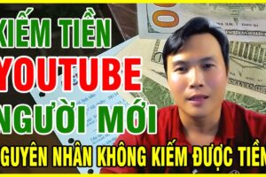 12 Nguyên Nhân Không Kiếm Được Tiền Trên YouTube YouTube không chỉ là một nền tảng giải trí mà còn là một công cụ kiếm tiền mạnh mẽ nếu bạn biết cách tận dụng.